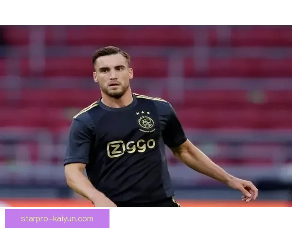 塔利亚菲科回顾阿贾克斯时代，表现闪耀的激情与荣耀赛季值得关注