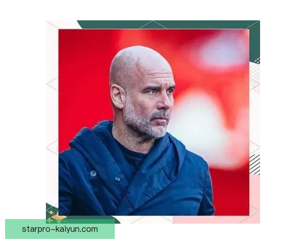 瓜迪奥拉逼抢体系正持续提升球队防守竞争力，效果显著。